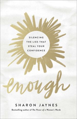 Enough: Silencing the Lies That Steal Your Confidence image number 0