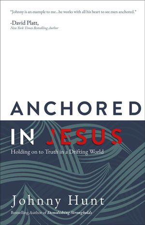 Anchored in Jesus: Holding on to Truth in a Drifting World image number 0