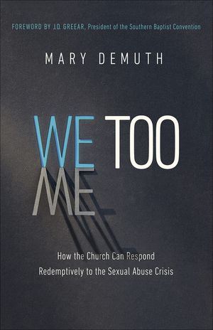 We Too: How the Church Can Respond Redemptively to the Sexual Abuse Crisis image number 0