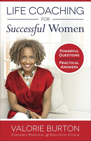 Life Coaching for Successful Women: Powerful Questions, Practical Answers image number 0