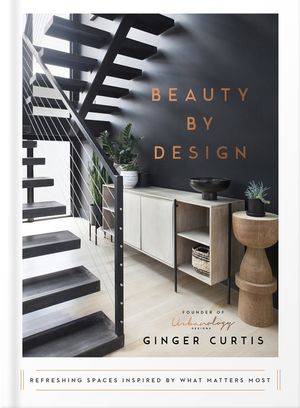 Beauty by Design: Refreshing Spaces Inspired by What Matters Most image number 0