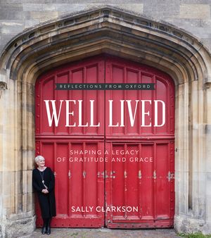 Well Lived: Shaping a Legacy of Gratitude and Grace image number 0