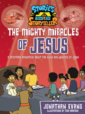 The Mighty Miracles of Jesus: A Storytime Adventure about the Signs and Wonders of Jesus image number 0