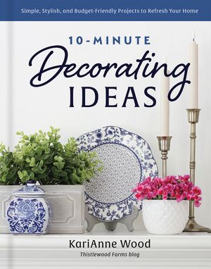 10-Minute Decorating Ideas: Simple, Stylish, and Budget-Friendly Projects to Refresh Your Home image number 0