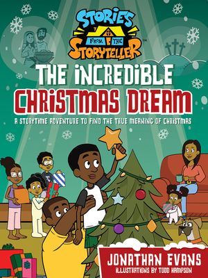 The Incredible Christmas Dream: A Storytime Adventure to Find the True Meaning of Christmas image number 0