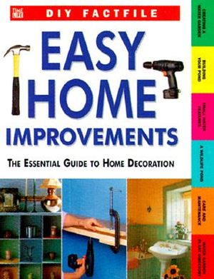 Easy Home Improvements: The Essential Guide to Home Decoration image number 0