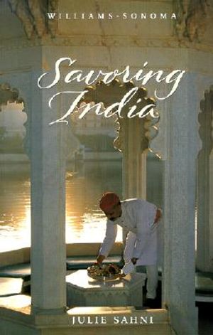 Savoring India: Recipes and Reflections on Indian Cooking image number 0