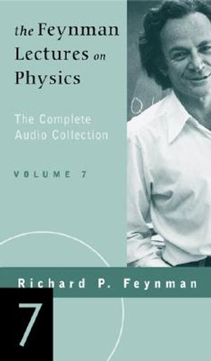 The Feynman Lectures on Physics: The Complete Audio Collection, Volume 7 image number 0