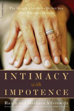 Intimacy with Impotence: The Couple's Guide to Better Sex After Prostate Disease image number 0