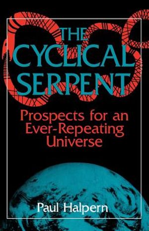The Cyclical Serpent: Prospects for an Ever-Repeating Universe image number 0
