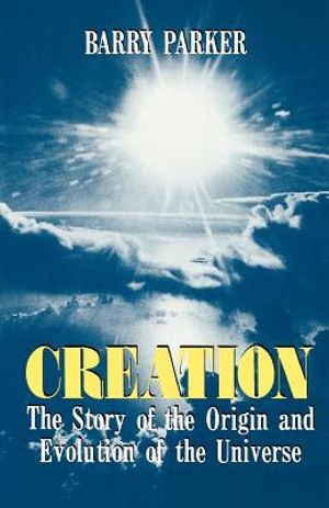 Creation: The Story of the Origin and Evolution of the Universe image number 0