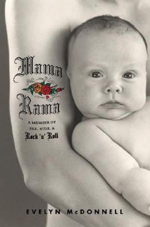 Mamarama: A Memoir of Sex, Kids, & Rock N Roll image number 0