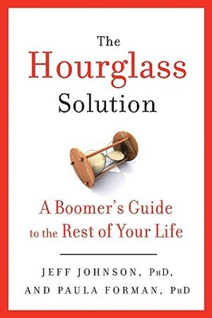 The Hourglass Solution: A Boomer's Guide to the Rest of Your Life image number 0