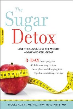 The Sugar Detox: Lose the Sugar, Lose the Weight--Look and Feel Great image number 0
