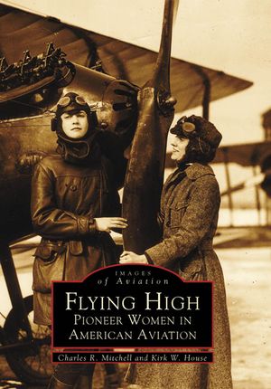 Flying High: Pioneer Women in American Aviation image number 0