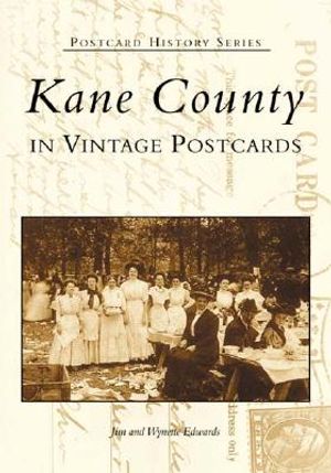Kane County: In Vintage Postcards image number 0