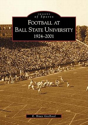 Football at Ball State University: 1924-2001 image number 0