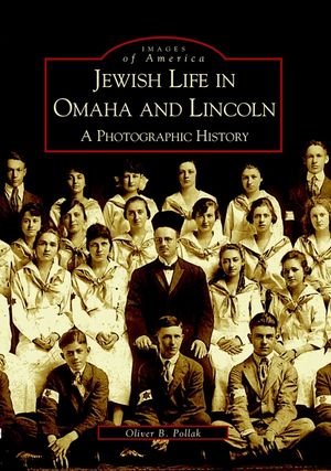 Jewish Life in Omaha and Lincoln: A Photographic History image number 0
