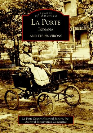 La Porte, Indiana and Its Environs image number 0