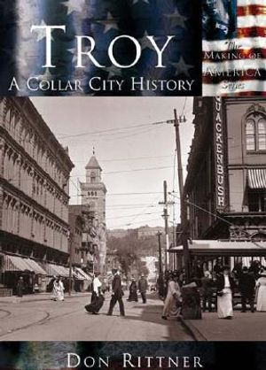 Troy:: A Collar City History image number 0