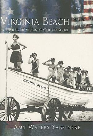 Virginia Beach: A History of Virginia's Golden Shore image number 0