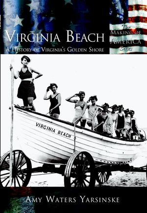 Virginia Beach: A History of Virginia's Golden Shore image number 0