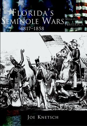 Florida's Seminole Wars:: 1817-1858 image number 0