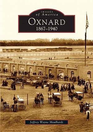 Oxnard:: 1867-1940 image number 0