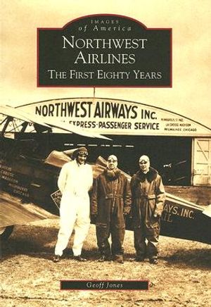 Northwest Airlines: The First Eighty Years image number 0