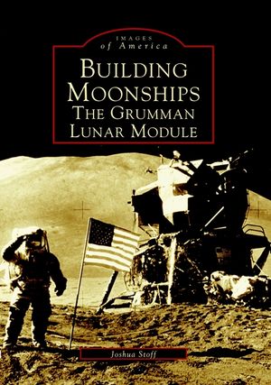 Building Moonships: The Grumman Lunar Module image number 0