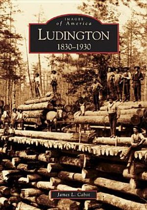 Ludington: 1830-1930 image number 0