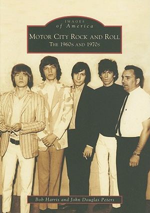 Motor City Rock and Roll: The 1960s and 1970s image number 0