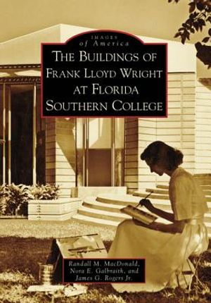 The Buildings of Frank Lloyd Wright at Florida Southern College image number 0