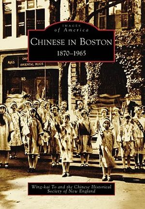 Chinese in Boston: 1870-1965 image number 0