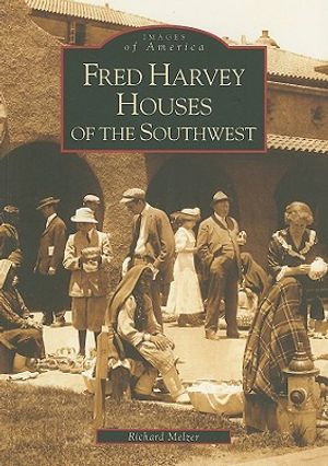 Fred Harvey Houses of the Southwest image number 0