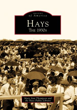 Hays: The 1930s image number 0