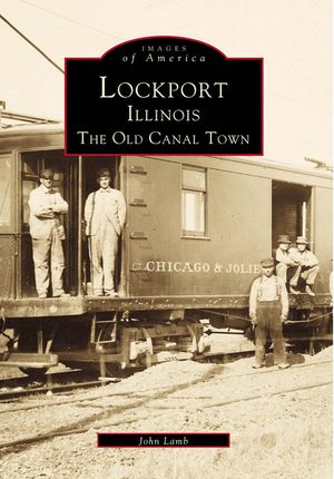 Lockport, Illinois: The Old Canal Town image number 0