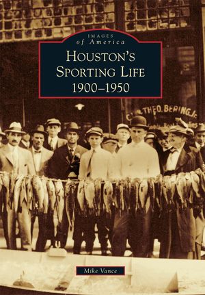 Houston's Sporting Life: 1900-1950 image number 0