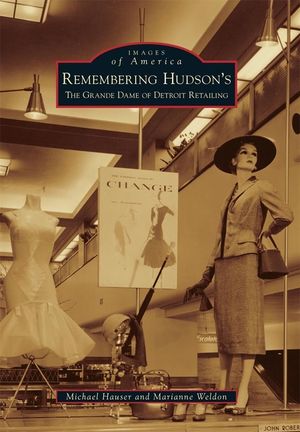 Remembering Hudson's: The Grand Dame of Detroit Retailing image number 0