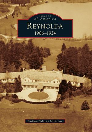 Reynolda: 1906-1924 image number 0