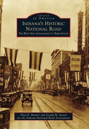 Indiana's Historic National Road: The West Side, Indianapolis to Terre Haute image number 0