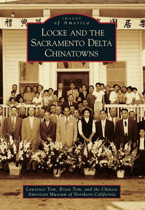 Locke and the Sacramento Delta Chinatowns image number 0