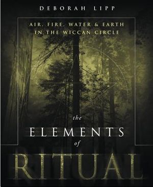 The Elements of Ritual: Air, Fire, Water & Earth in the Wiccan Circle image number 0
