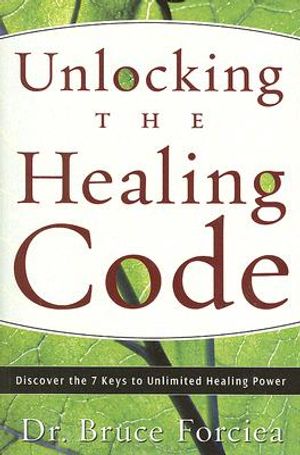 Unlocking the Healing Code: Discover the 7 Keys to Unlimited Healing Power image number 0
