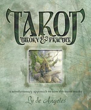 Tarot Theory & Practice: A Revolutionary Approach to How the Tarot Works image number 0