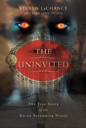 The Uninvited: The True Story of the Union Screaming House image number 0