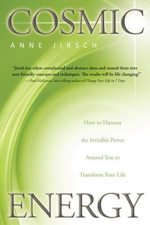Cosmic Energy: How to Harness the Invisible Power Around You to Transform Your Life image number 0