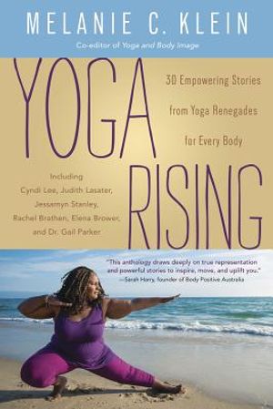 Yoga Rising: 30 Empowering Stories from Yoga Renegades for Every Body image number 0