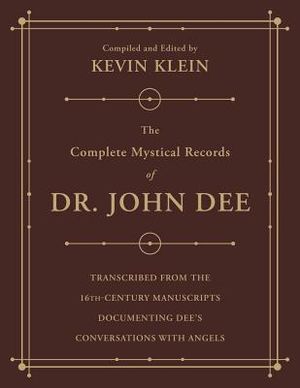 The Complete Mystical Records of Dr. John Dee (3-Volume Set): Transcribed from the 16th-Century Manuscripts Documenting Dee's Conversations with Angel image number 0