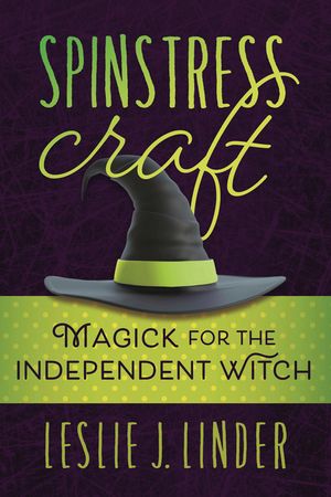 Spinstress Craft: Magick for the Independent Witch image number 0